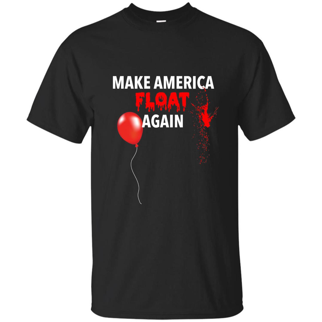Make America Float Again T-Shirt Halloween Horror T-shirt Black