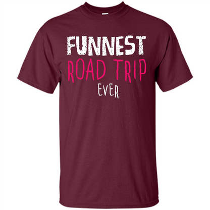 Summer. Funnest Road Trip Ever T-shirt Maroon