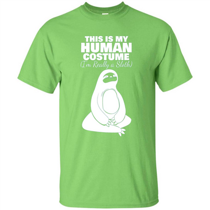 This Is My Human Costume I'm Really A Sloth T-Shirt Lime