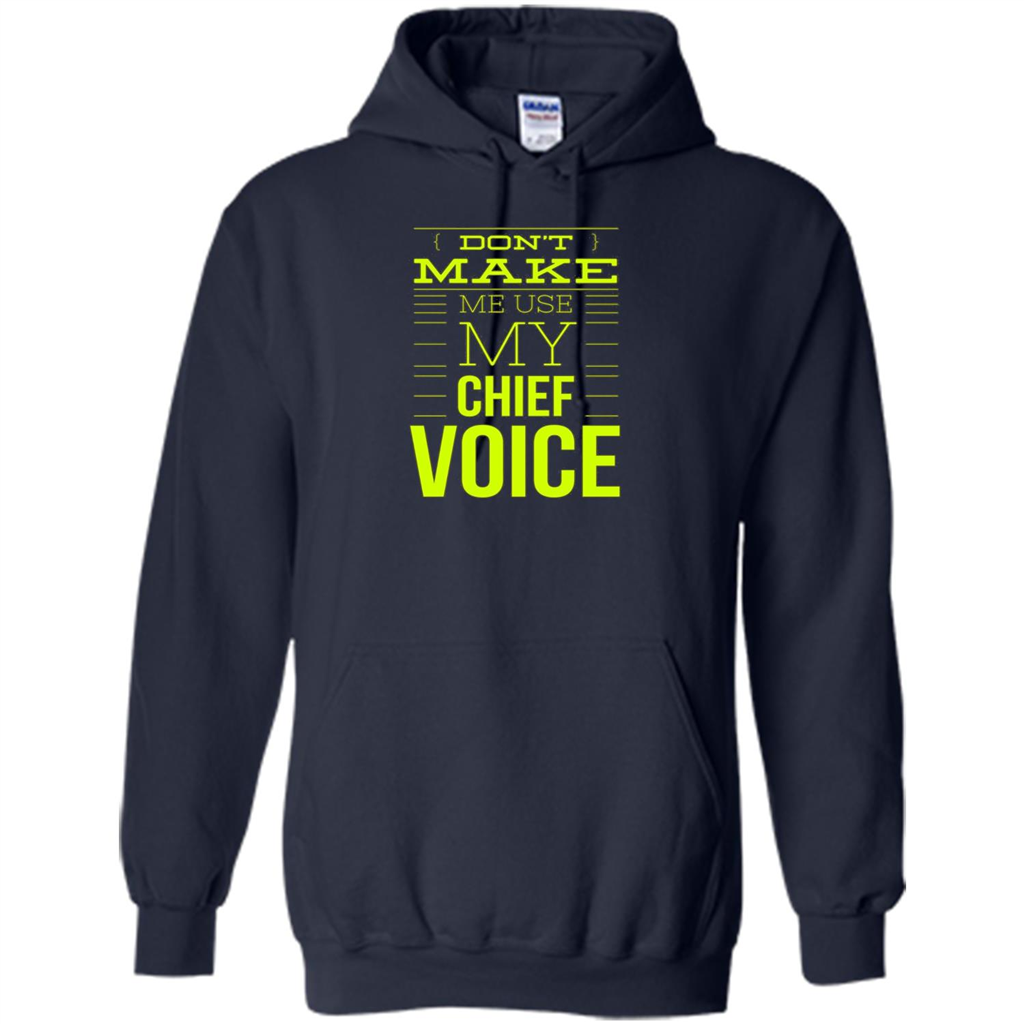 Don't Make Me Use My Chief Voice T-shirt Navy