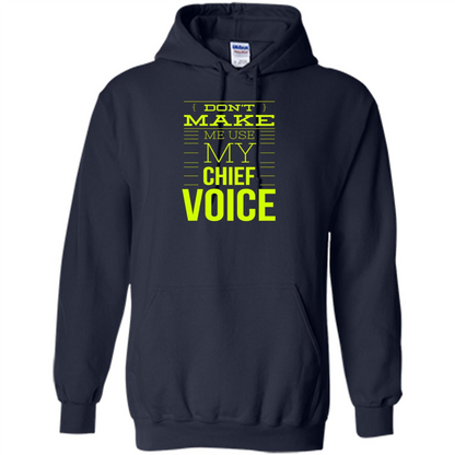 Don't Make Me Use My Chief Voice T-shirt Navy