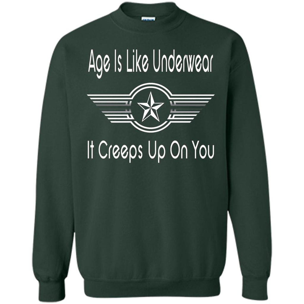 Funny Birthday T-shirts Age Is Like Underwear It Creeps Up On You Forest Green