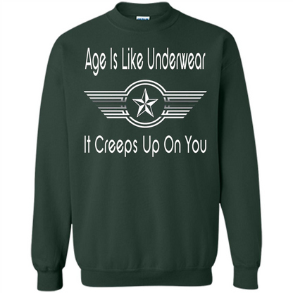 Funny Birthday T-shirts Age Is Like Underwear It Creeps Up On You Forest Green