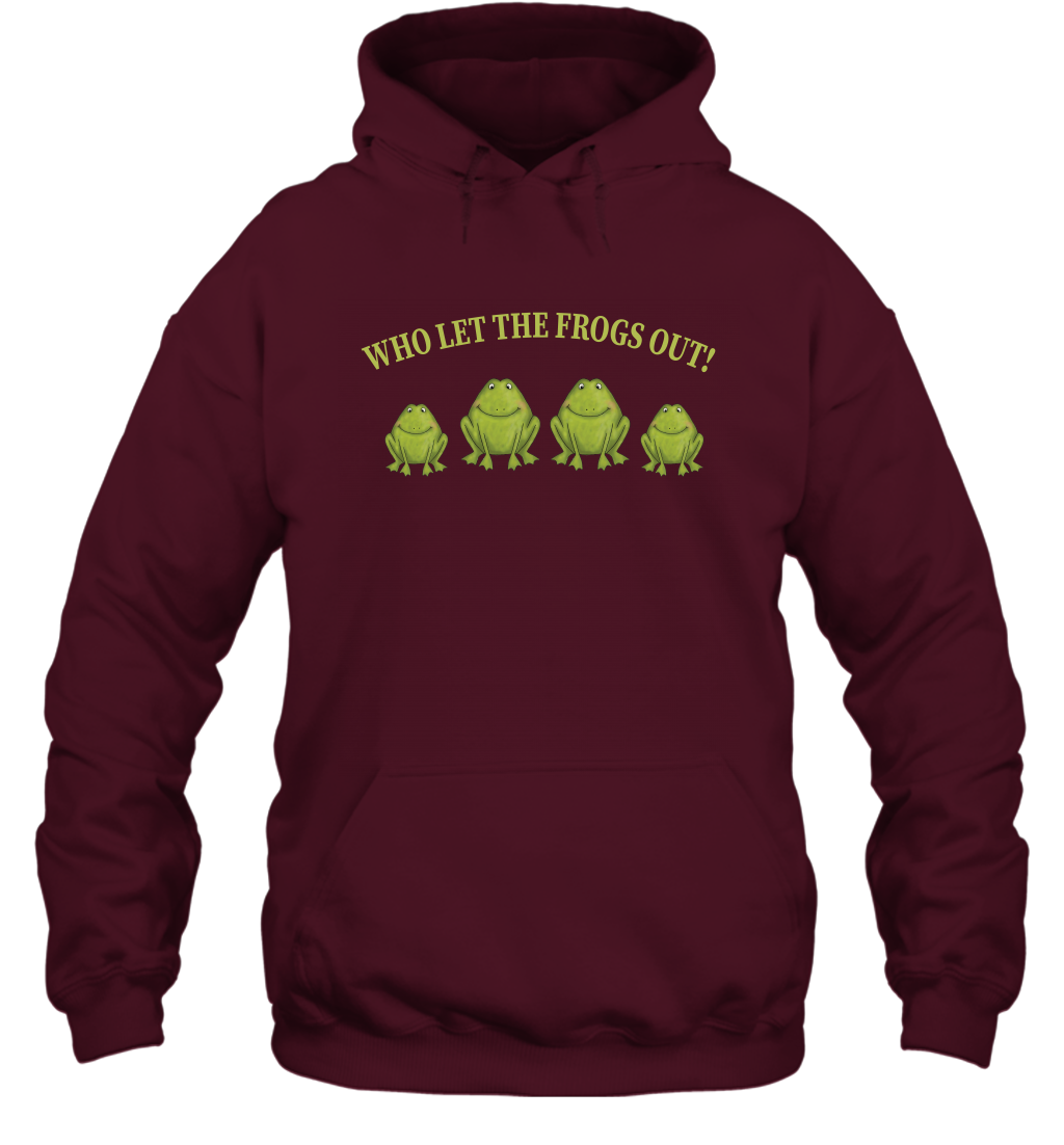 Who Let The Frogs Out Shirt Hoodie Hoodie Maroon