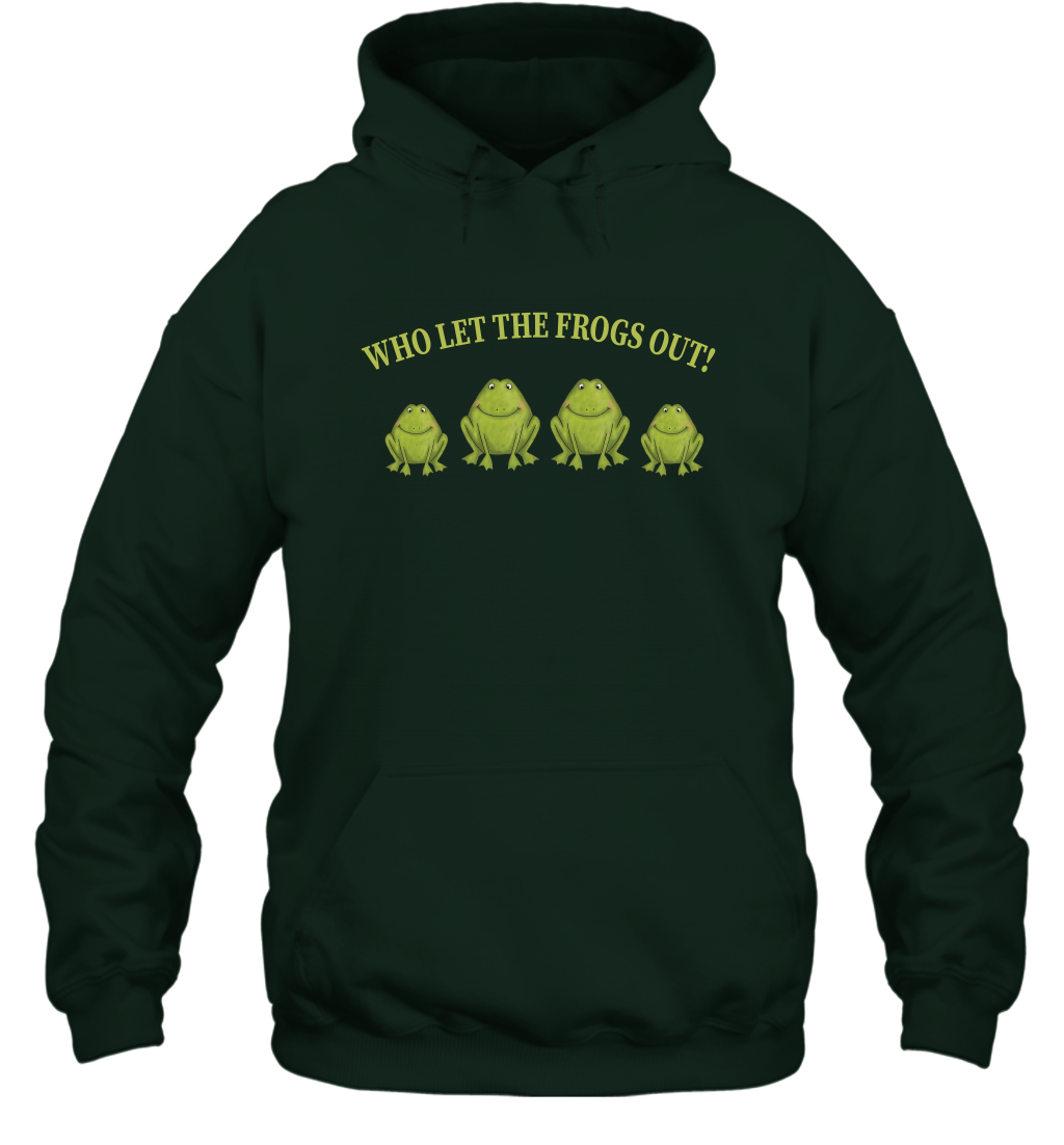 Who Let The Frogs Out Shirt Hoodie Hoodie Forest