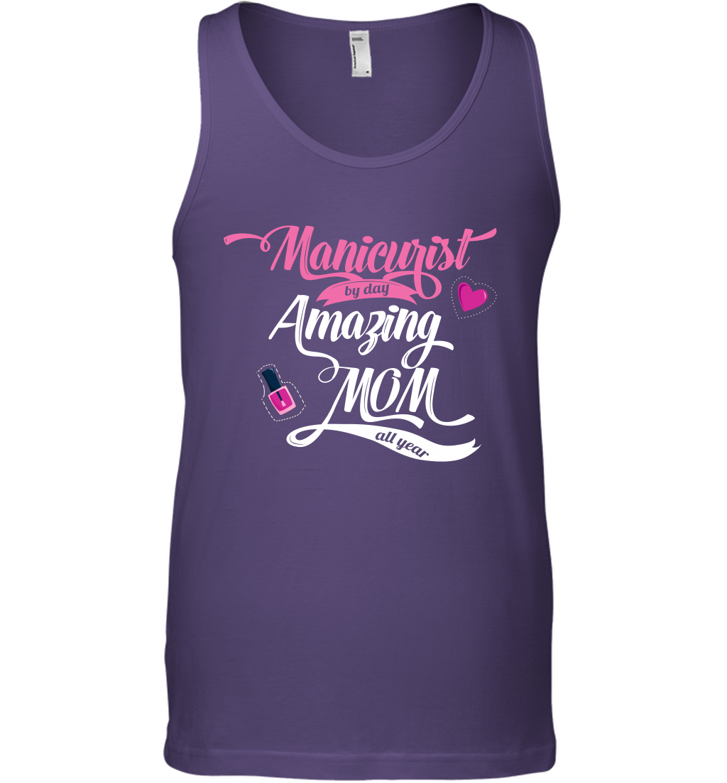 Manicurist By Day Amazing Mom All Day Shirt Tank Top Tank Top Purple