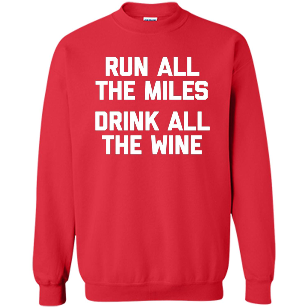 Run All The Miles Drink All The Wine T-shirt Red