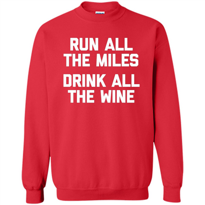 Run All The Miles Drink All The Wine T-shirt Red