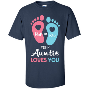 Baby T-shirt Pink Or Blue Your Auntie Loves You