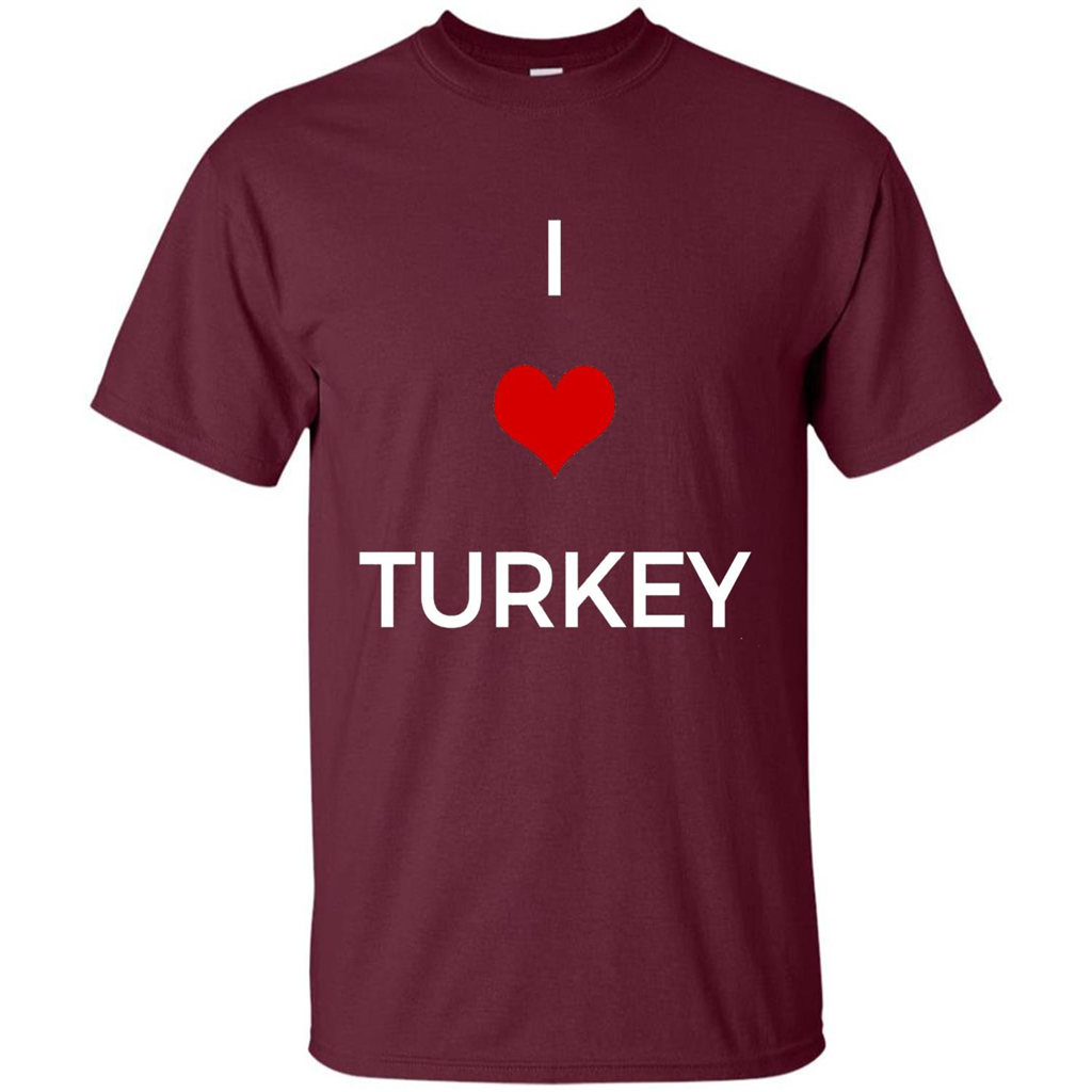 I Love Turkey T-shirt Maroon
