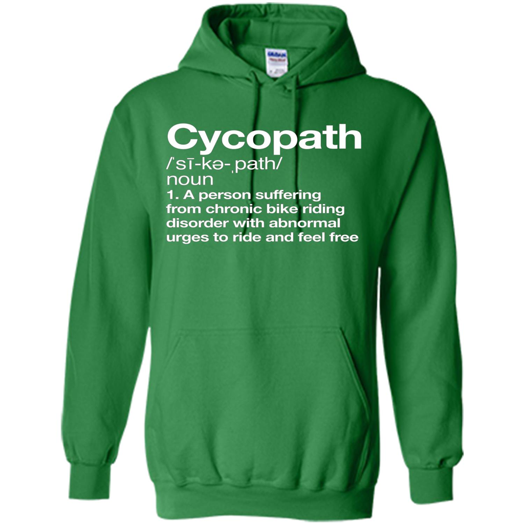 Funny Cycopath Definition T-shirt Crazy Bike Irish Green