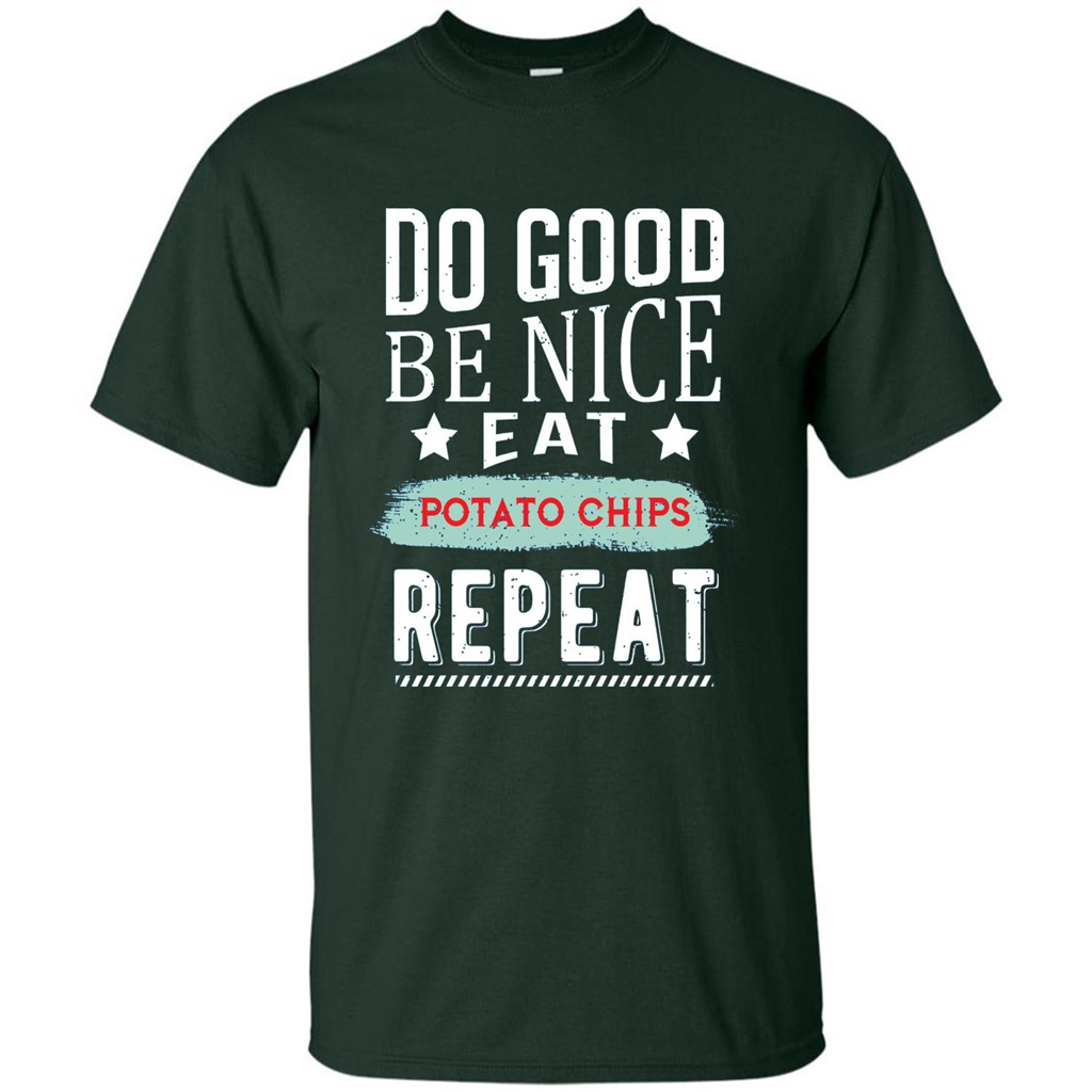 Do Good Be Nice Potato Chips Repeat T-Shirt Forest Green