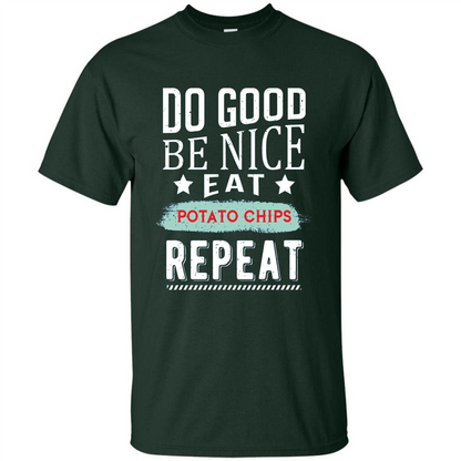 Do Good Be Nice Potato Chips Repeat T-Shirt Forest Green