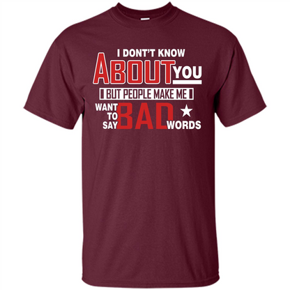 Lifestyle T-shirt Want To Say Bad Words Maroon