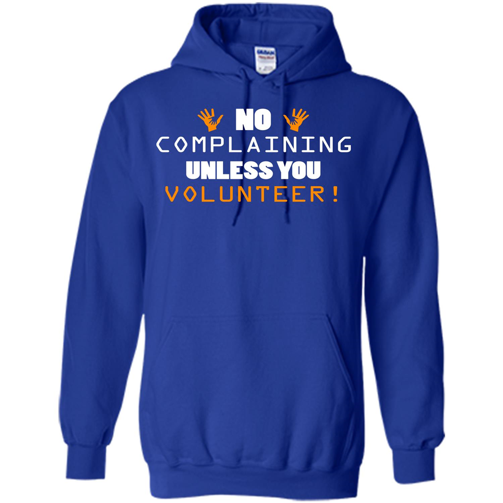 No Complaining Unless You Volunteer T-shirt Royal