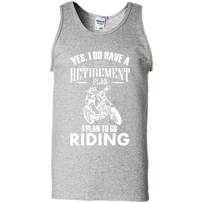 Rider T-shirt Yes, I Do Have A Retirement Plan I Plan To Go Riding Ash
