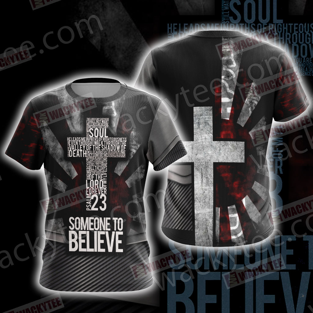 Christian Someone To Believe Unisex 3D T-shirt