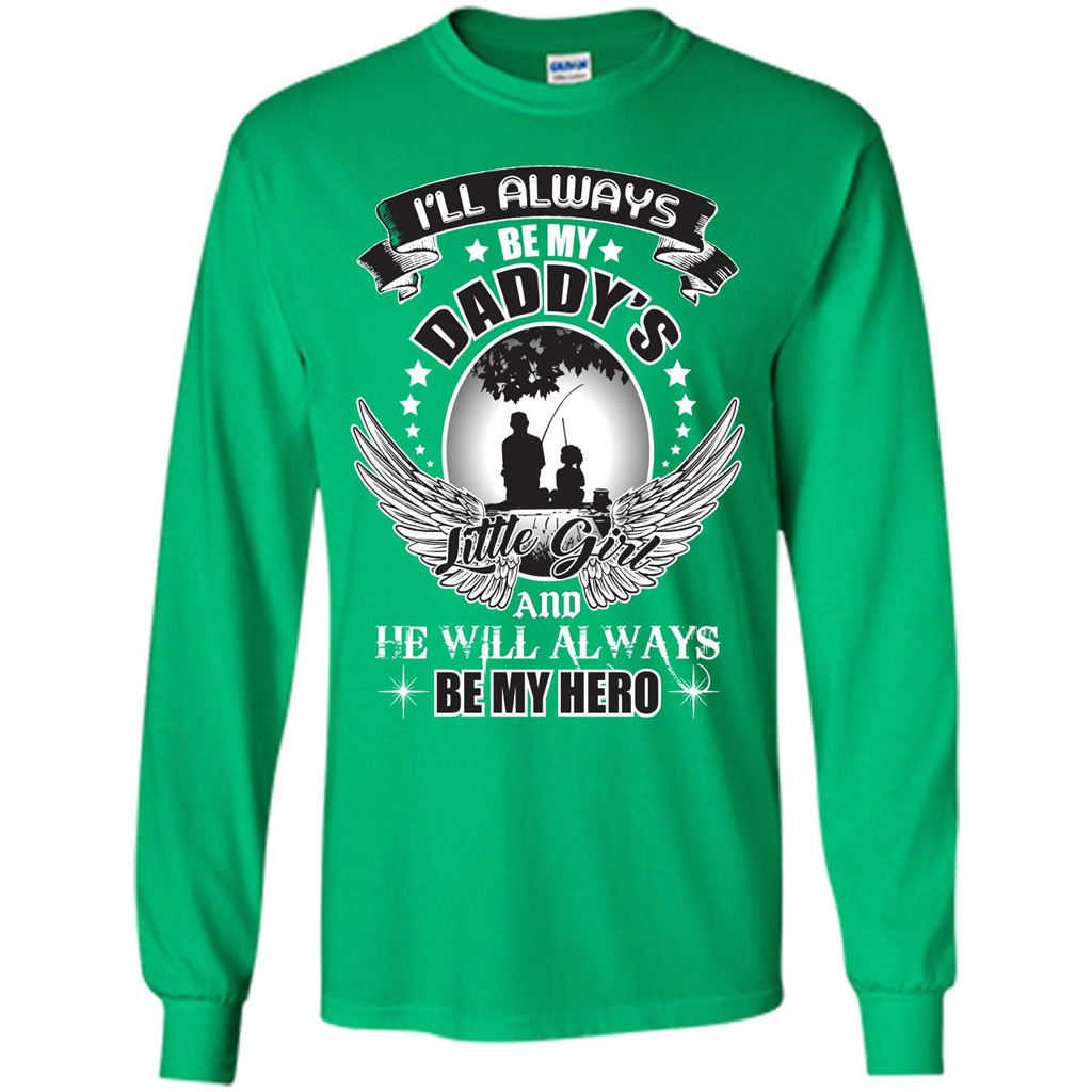 Family T-shirt I’ll Always Be My Daddy’s Little Girl