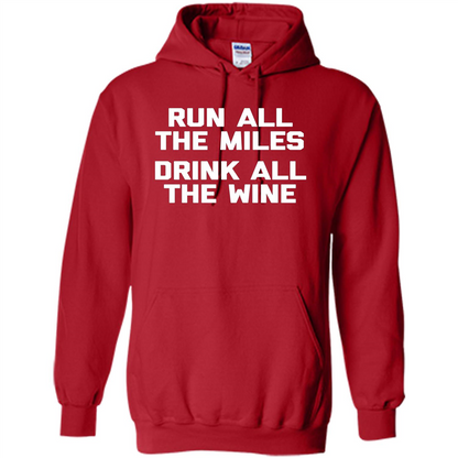 Run All The Miles Drink All The Wine T-shirt Red