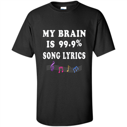 Music Lover T-shirt My Brain Is 99% Song Lyrics Black