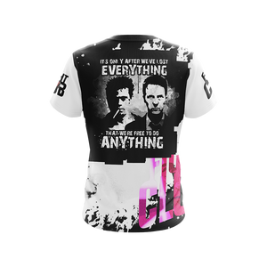 Fight Club - It's Only After We've Lost Everything Unisex 3D T-shirt