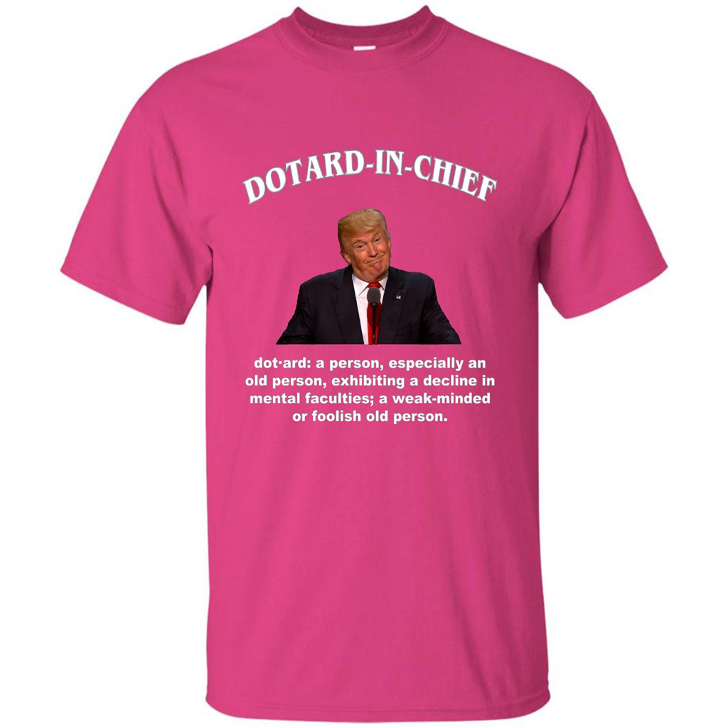 Funny American President T-shirt Dotard In Chief T-shirt Heliconia