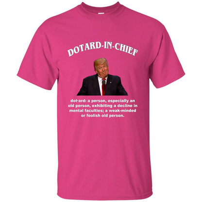 Funny American President T-shirt Dotard In Chief T-shirt Heliconia