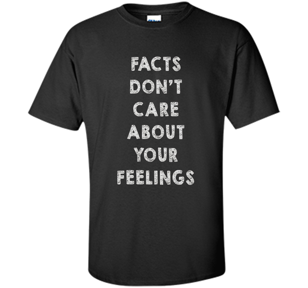 Facts Don't Care About Your Feelings T-shirt Black