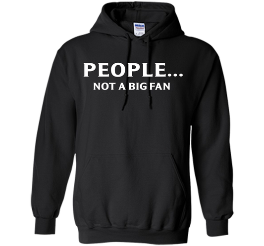 People Not A Big Fan T-shirt Black