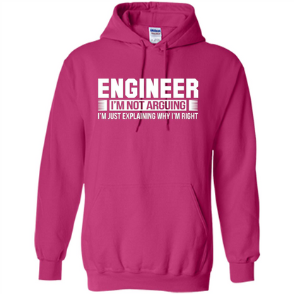 Engineer I'm Not Arguing T-shirt Heliconia