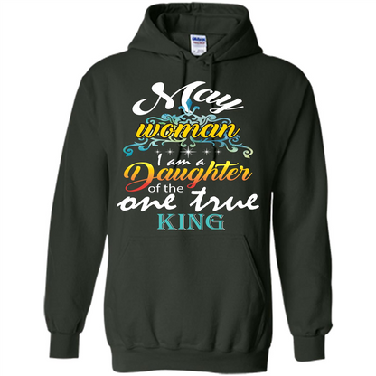 May Woman I Am A Daughter Of The One True King T-shirt Forest Green