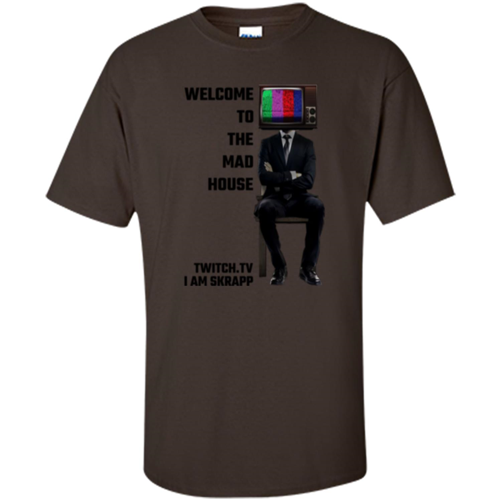 Welcome To The Mad House - I Am Skrapp T-shirt Dark Chocolate