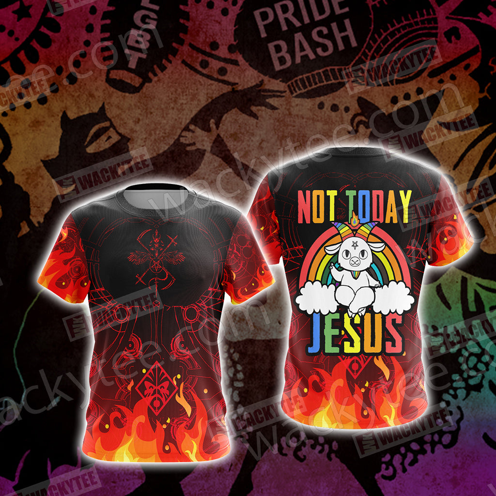Not Today Jesus Unisex 3D T-shirt