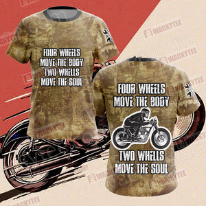 Four Wheels Move the Body Two Wheels Move the Soul Unisex 3D T-shirt