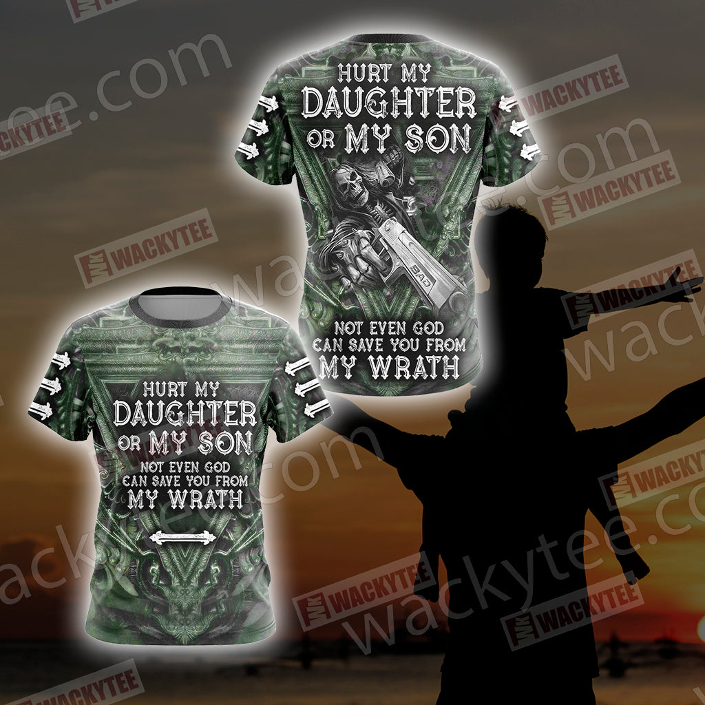 Hurt My Daughter Or My Son Not Even God Can Save You From My Warth Unisex 3D T-shirt