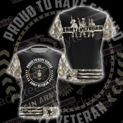 Proud To Have Served Army Veteran Unisex 3D T-shirt