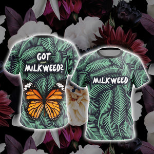 Got Milkweed Unisex 3D T-shirt