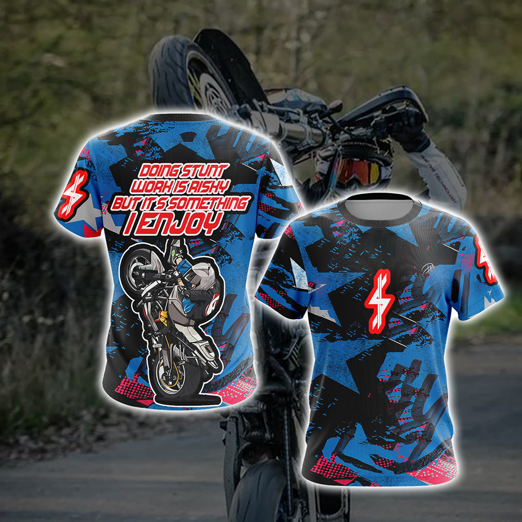 StuntBike Doing Stunt Woah Is Risky But It's Something I Enjoy Unisex 3D T-shirt