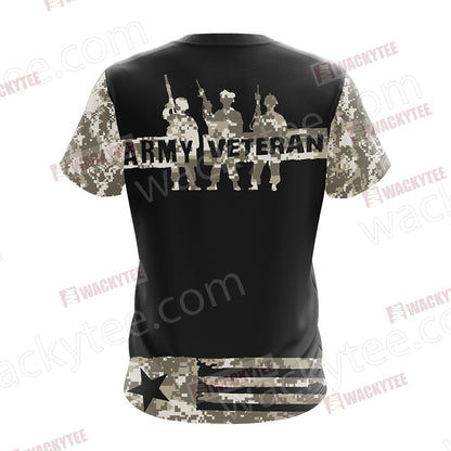 Proud To Have Served Army Veteran Unisex 3D T-shirt