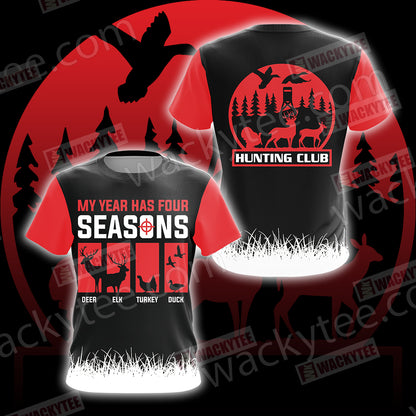 Hunting My Year Has Four Season Unisex 3D T-shirt