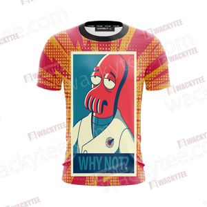 Futurama why not Zoidberg Unisex 3D T-shirt