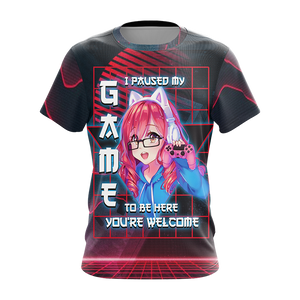 I Paused My Game To Be Here Unisex 3D T-shirt