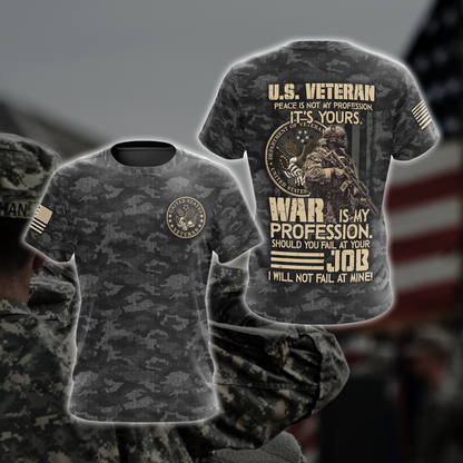 US Veteran Peace Is Not My Profession. It's Yours. War Is My Profession. Should You Fail At Your Job. I Will Not Fail At Mine Camo Version All Over Print T-shirt Zip Hoodie Pullover Hoodie 1 T-shirt
