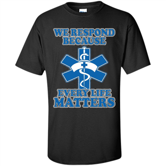First Responders Every Life Matters T-shirt Black