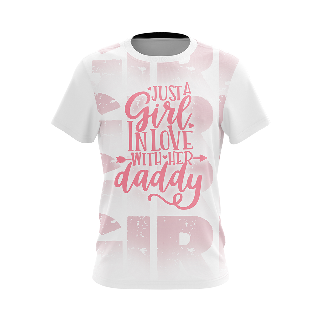 Just A Girl In Love With Her Daddy Unisex 3D T-shirt