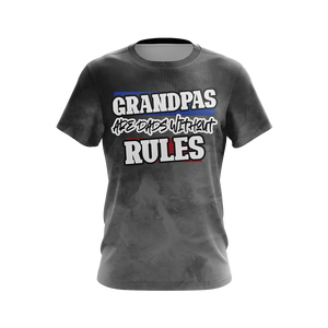 Grandpas Are Dads Without Rules Unisex 3D T-shirt