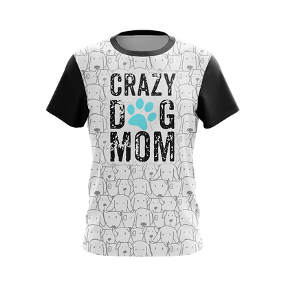 Crazy Dog Mom Mommy Family Unisex 3D T-shirt