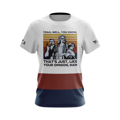 The Big Lebowski: That Just, Like Your Opinion Man Unisex 3D T-shirt