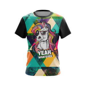 Hipster Unicorn Yeah Whatever Unisex 3D T-shirt