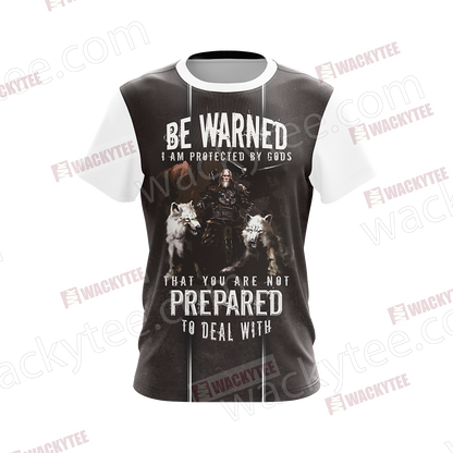 Christian Be Warned I Am Protected By Gods That You Are Not Perpared To Deal With Unisex 3D T-shirt
